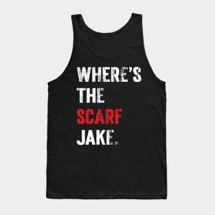 Where's The Scarf Jake v 3  (Scarified) Tank Top